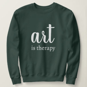Sudadera Arte personalizado con texto elegante es terapia