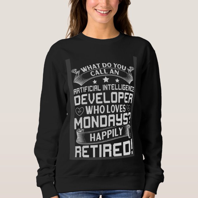 Sudadera Artificial Intelligence Developer For Retirement (Anverso)