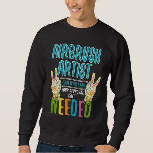 Sudadera Artista de aerógrafo Guay Quien soy Artista de aer