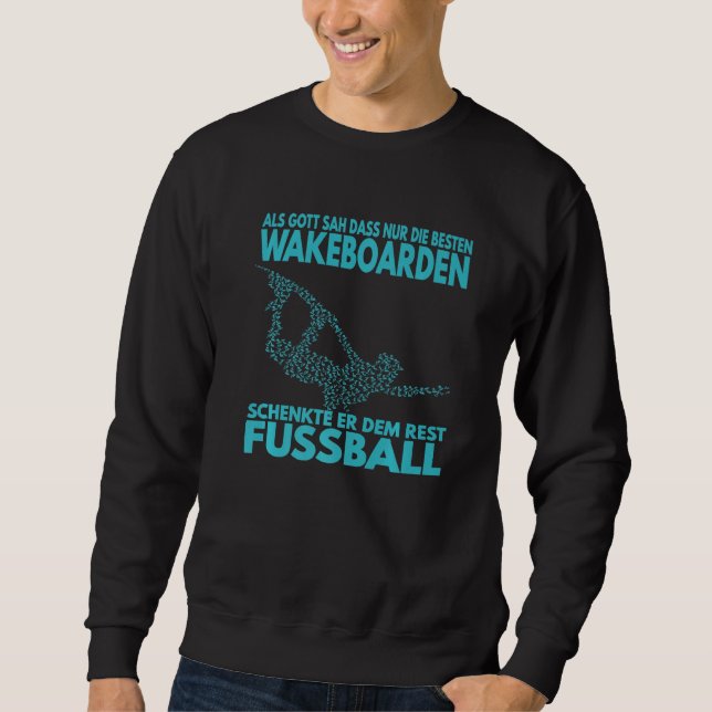Sudadera As God saw that only the best wakeboards (Anverso)