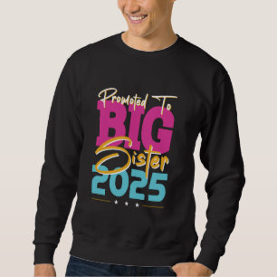 Sudadera Ascendida a Hermana Mayor 2025 Voy a ser una herma