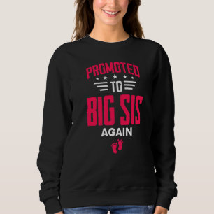 Sudadera Ascendido a Hermana Mayor De Nuevo Voy a Ser Una H