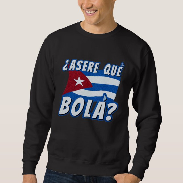 Sudadera Asere Que Bola Cuban Havana Cuba Cuban Flag  Baseb (Anverso)