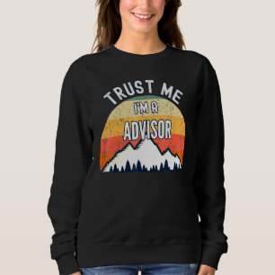 Sudadera Asesor Confiar En Mi Im A Advisor