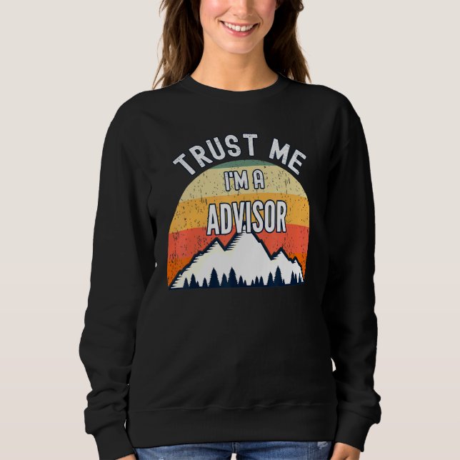 Sudadera Asesor Confiar En Mi Im A Advisor (Anverso)