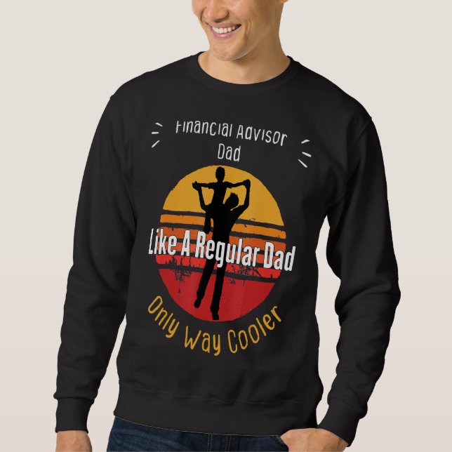 Sudadera Asesor Financiero Dad Like A Regular Dad D (Anverso)