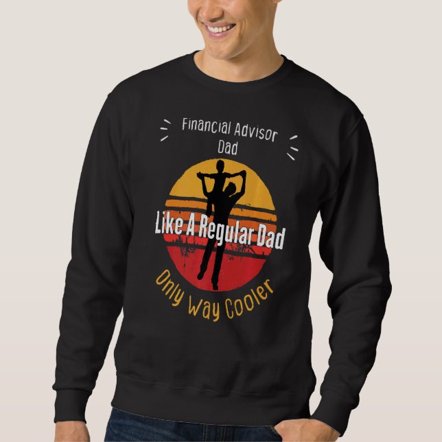 Sudadera Asesor Financiero Dad Like A Regular Dad D (Anverso)