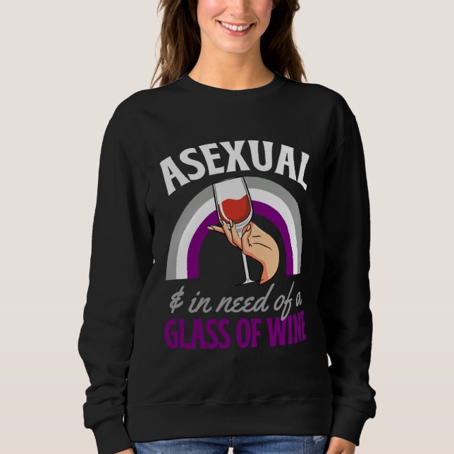 Sudadera Asexual And In Need Of A Glass Of Wine Asexual Pri (Anverso)