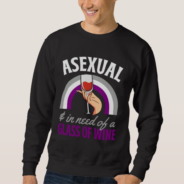 Sudadera Asexual And In Need Of A Glass Of Wine Asexual Pri (Anverso)