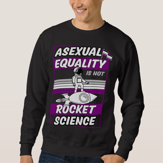 Sudadera Asexual Equality Is Not Rocket Science Astronaut   (Anverso)
