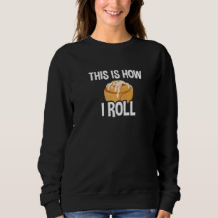 Sudadera Así Es Como Giro El Rollo De Canela 1