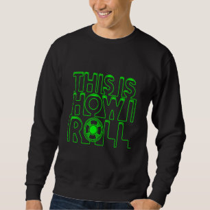 Sudadera Así es como rollo I 3d Imprimir Filamento 3d