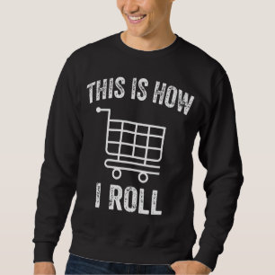 Sudadera Así es como ruedo Carrito de compras de supermerca