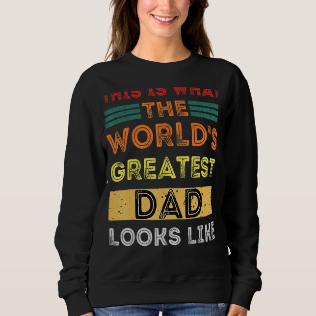 Sudadera Así es como se ve el papá más grande del mundo (Anverso)