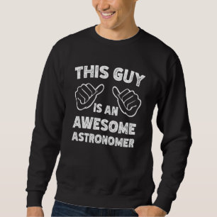 Sudadera Así es como se ve un Astrónomo increíble