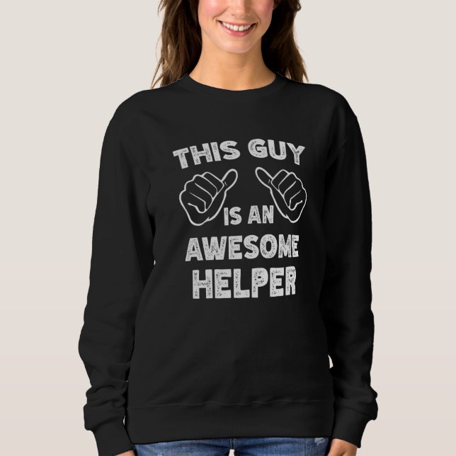 Sudadera Así es como se ve un ayudante increíble   (Anverso)