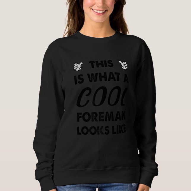 Sudadera Así es como se ve un capataz genial   (Anverso)