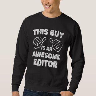 Sudadera Así es como se ve un Editor increíble