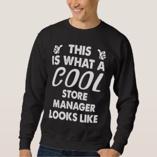 Sudadera Así es como se ve un Guay Store Manager 1