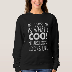 Sudadera Así es como se ve un neurólogo genial  