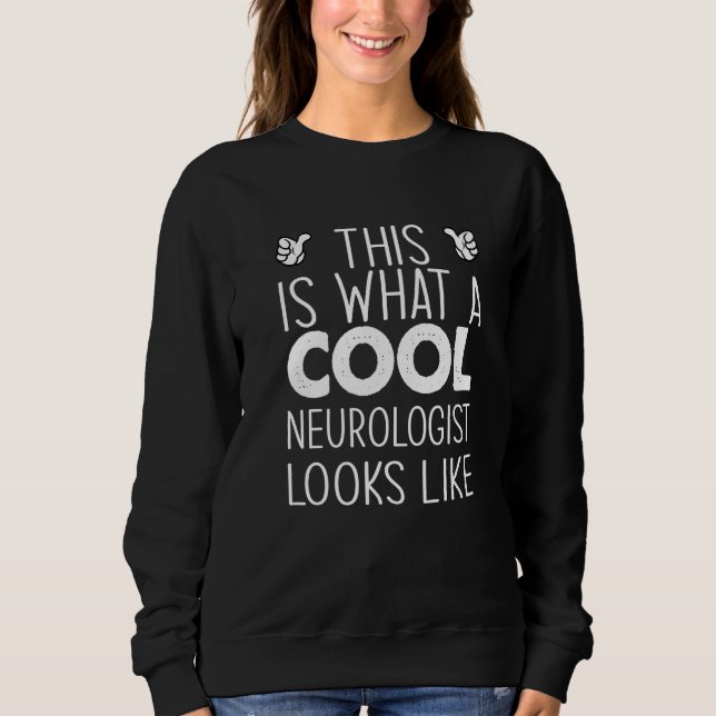 Sudadera Así es como se ve un neurólogo genial   (Anverso)
