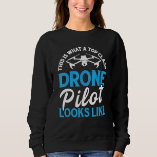 Sudadera Así es como se ve un piloto de drones de clase alt