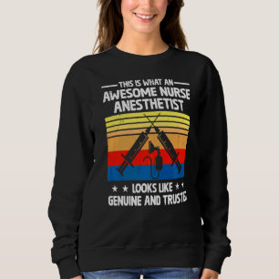 Sudadera Así es como se ve una increíble enfermera anestesi