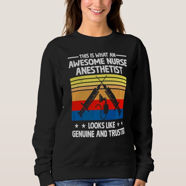 Sudadera Así es como se ve una increíble enfermera anestesi (Anverso)
