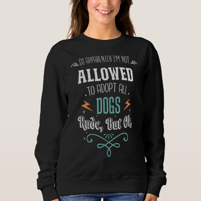 Sudadera Así que aparentemente no me permiten adoptar a tod (Anverso)