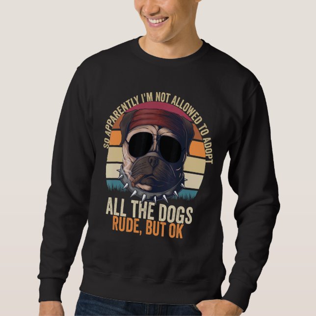 Sudadera Así que aparentemente no me permiten adoptar a tod (Anverso)