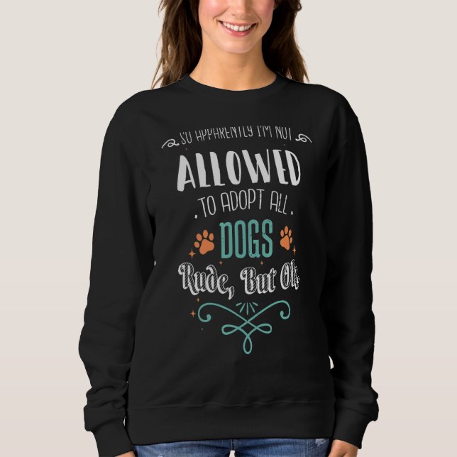 Sudadera Así que aparentemente no me permiten adoptar a tod (Anverso)