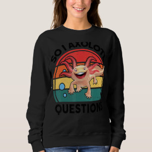 Sudadera Así que Axolotl cuestiona el Cu Animal Tropical An