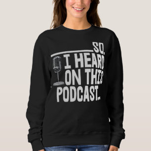 Sudadera Así Que Escuché En Este Podcast Tee Graciosas Muje