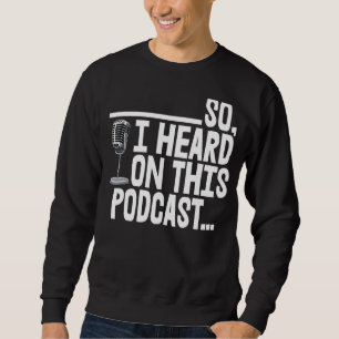 Sudadera Así Que Escuché En Este Podcast Tee Graciosas Muje
