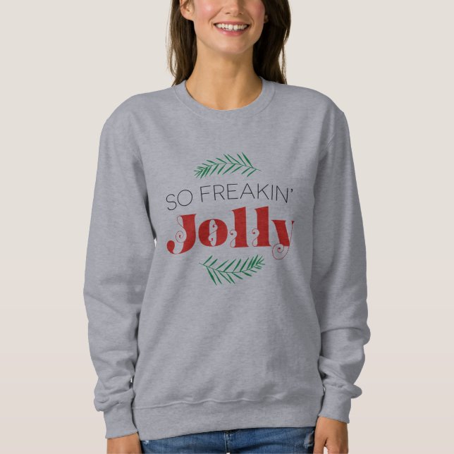 Sudadera Así que Freakin' Jolly (Anverso)