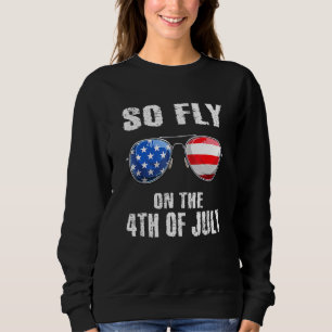 Sudadera Así Que Vuelo 4 De Julio Bandera Estadounidense Ga