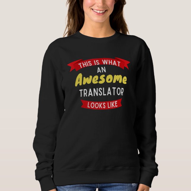 Sudadera Así Se Ve Un Traductor Increíble (Anverso)