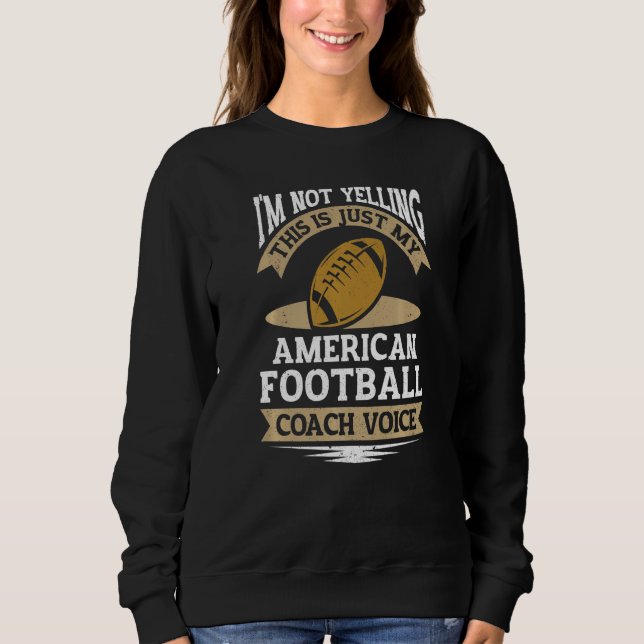 Sudadera Asistente de fútbol no estoy gritando entrenador d (Anverso)
