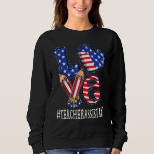 Sudadera Asistente de maestro ama la bandera de EE. UU. fue