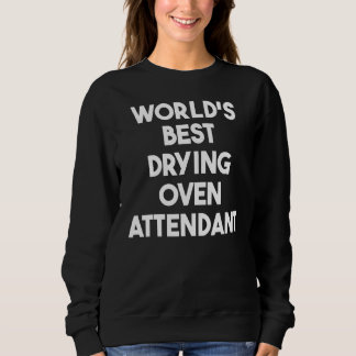 Sudadera Asistente del Horno de Secado Mejor del Mundo