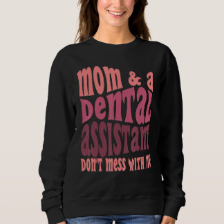 Sudadera Asistente Dental Mamá Día de la Madre Divertido