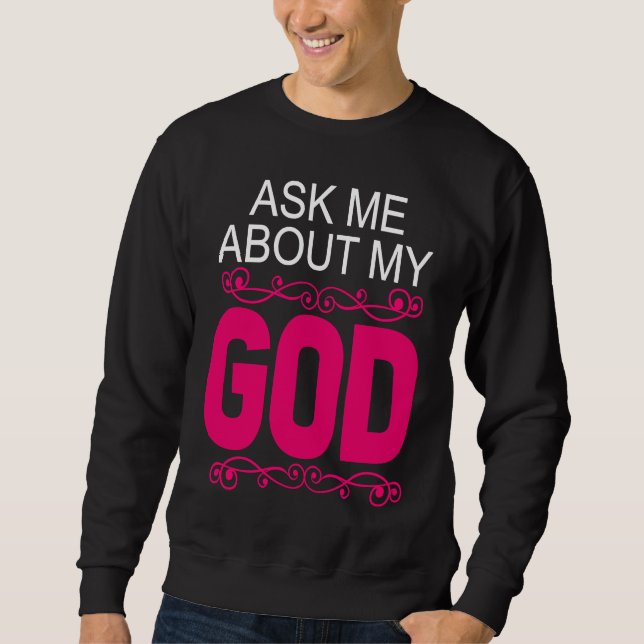 Sudadera Ask About My God  Faithful Christian Bible Verse (Anverso)
