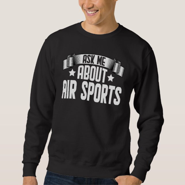 Sudadera Ask Me About Air Sports  Parachuting Paragliding S (Anverso)