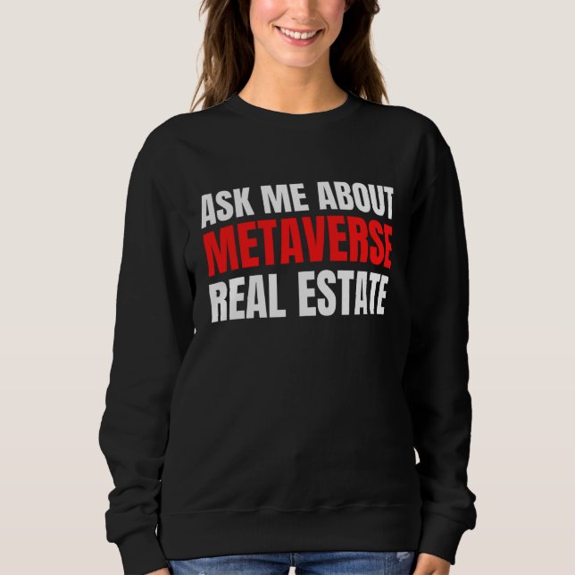 Sudadera Ask Me About Metaverse Real Estate Virtual Augment (Anverso)
