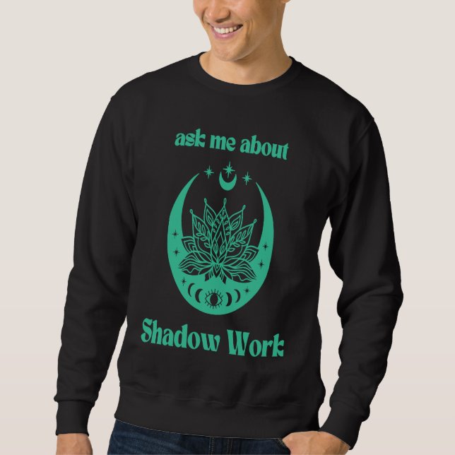 Sudadera Ask Me About Shadow Work New Age Meditate Lotus Fl (Anverso)