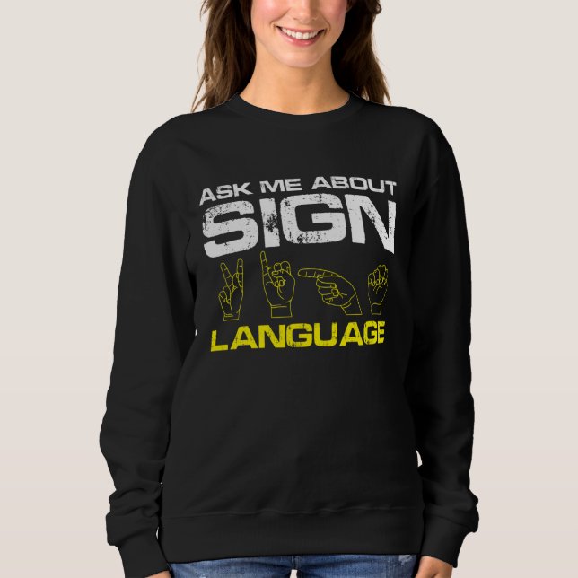 Sudadera Ask me about Sign Language Deaf Pride (Anverso)
