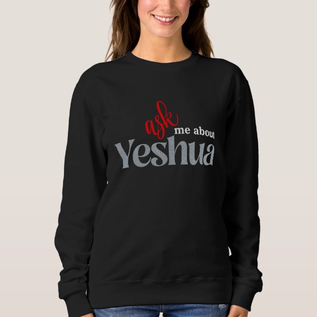 Sudadera Ask Me About YESHUA (Anverso)