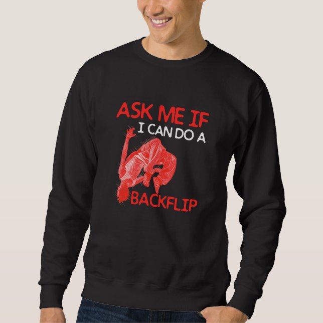 Sudadera Ask Me If I Can Do A Backflip Traceurs Freerunning (Anverso)