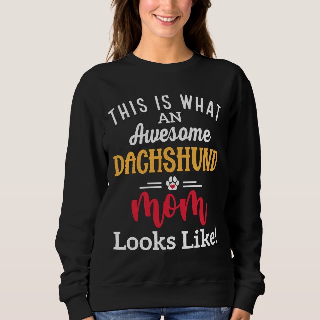 Sudadera Asombrosa Madre De Dachshund (Anverso)