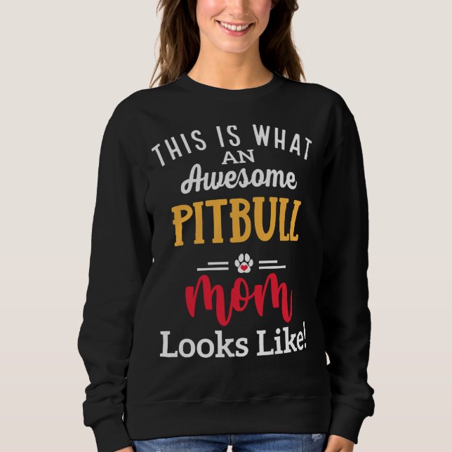 Sudadera Asombrosa Mamá De Pitbull (Anverso)
